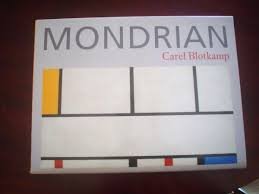 Blotkamp, Carel - Mondriaan - The art of destruction