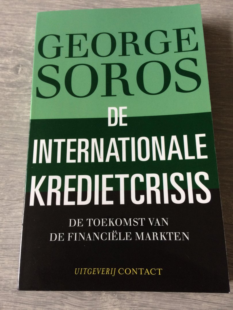 Soros, G. - Internationale kredietcrisis / de toekomst van de financiele markten