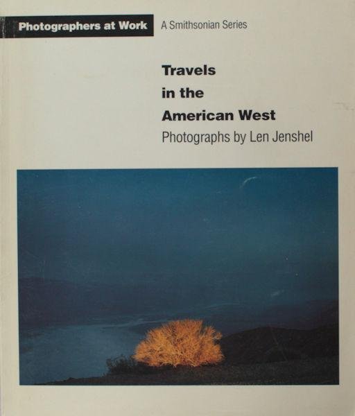Jenshel, Len. - Travels in the American West.
