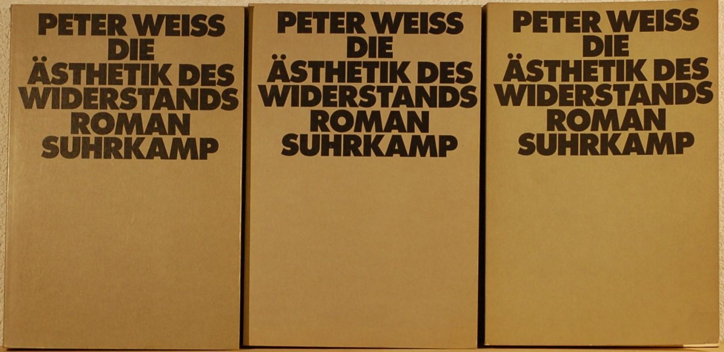 WEISS, Peter. - Die Asthetik des Widerstands. 3 Volumes