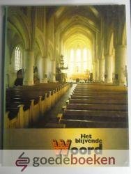Haar/A. Bergsma/L.M.P. Scholten (eindredactie), Ds. J. van der - Het blijvende Woord --- Plaatsen waar, en predikanten door wie dit Woord verkondigd is.