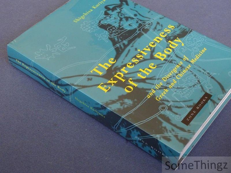 Shigehisa Kuriyama - The Expressiveness of the Body and the Divergence of Greek and Chinese Medicine