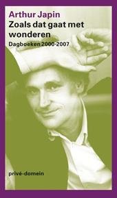 Japin, Arthur - Zoals dat gaat met wonderen; Dagboeken 2000-2007
