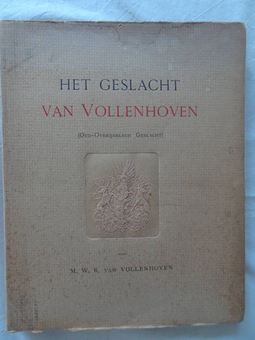 Vollenhoven, M.W.R van - Het, geslacht Van Vollenhoven (Oud-Overijsselsch geslacht).