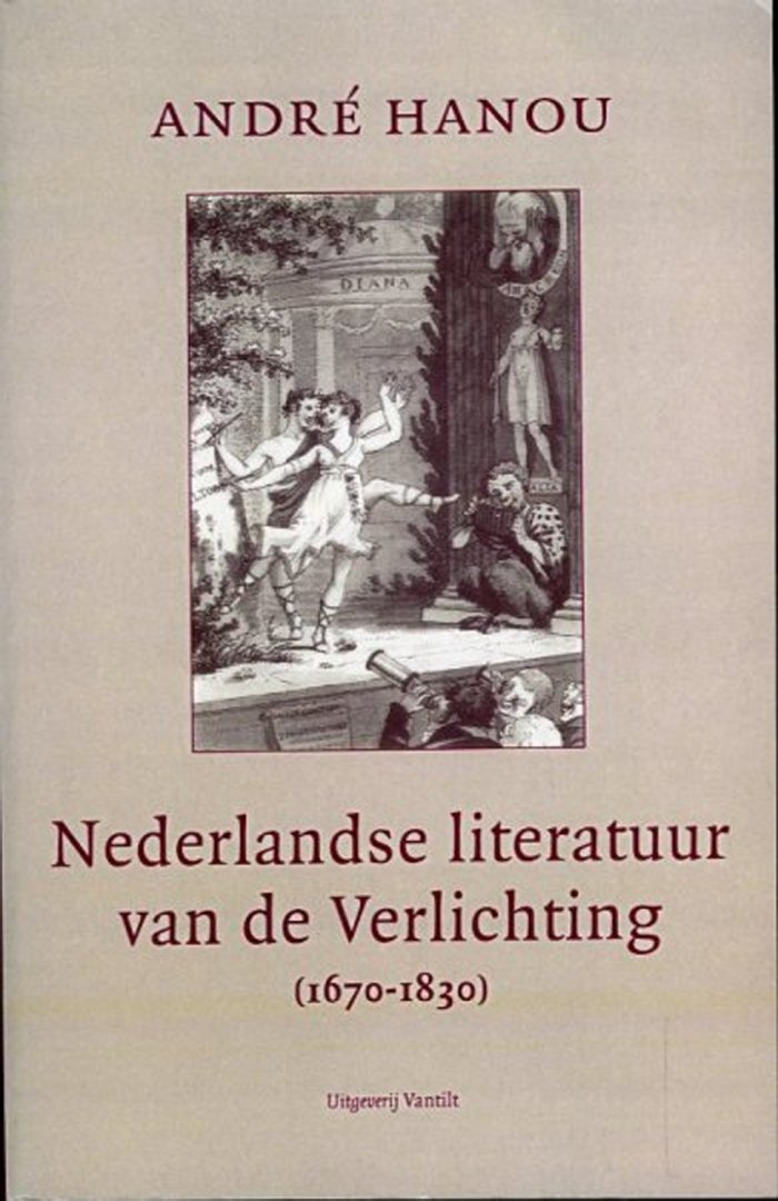 HANOU, André - Nederlandse literatuur van de Verlichting 1670-1830