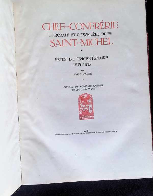 Joseph Casier - Chef-Confrèrie Royale et Chevalière de Saint-Michel  Fêtes du Tricentenaire 1613 - 1913