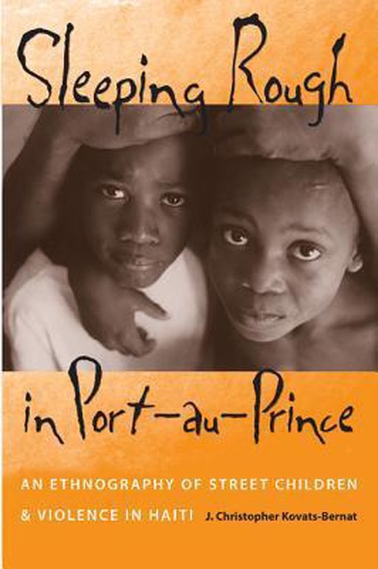 Kovats-bernat, J. Christopher - Sleeping Rough in Port-au-Prince