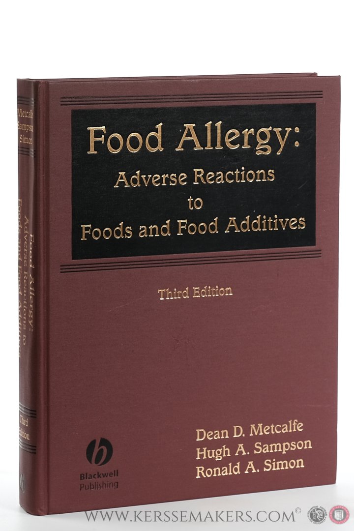 Metcalfe, Dean D. / Hugh A. Sampson / Ronald A. Simon. - Food Allergy: Adverse Reactions to Foods and Food Additives. Third Edition.
