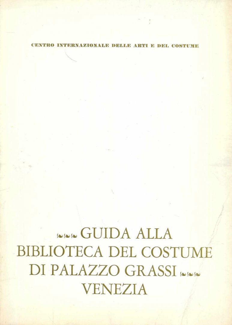 Francesca Bogoni - Guida alla biblioteca del Costume di palazzo Grassi