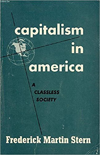Stern, Frederick Martin - Kapitalisme in Amerika - een klassenloze maatschappij