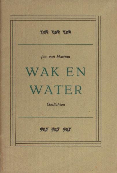 Hattum, Jac. van. - Wak en water.