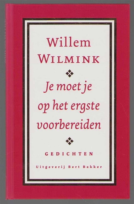 Willem Wilmink - Je moet je op het ergste voorbereiden