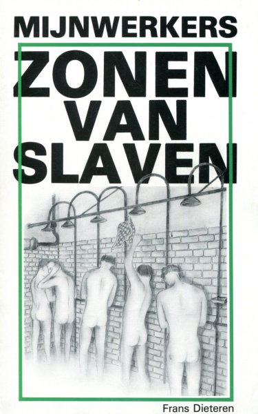 Dieteren, Frans - Mijnwerkers /, Zonen van slaven