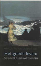 Het goede leven - over oude en nieuwe waarden