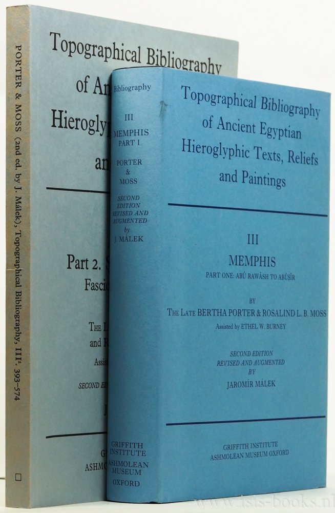 PORTER, B., MOSS, R.L.B. - Topographical bibliography of ancient Egyptian hieroglyphic texts, reliefs and paintings. III, III2. Memphis. Second edition, revised and augmented by Jaromir Málik.  2 volumes.