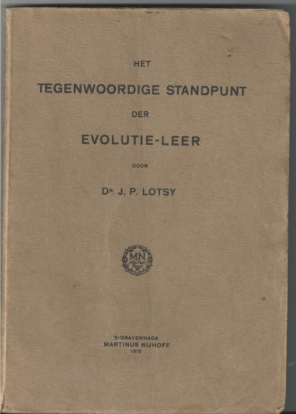 Lotsy, Dr. J.P. - Het tegenwoordige standpunt der Evolutieleer