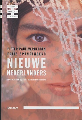 Verheggen, Pieter Paul / Spangenberg, Frits - Nieuwe Nederlanders. Etnomarketing voor diversiteit.