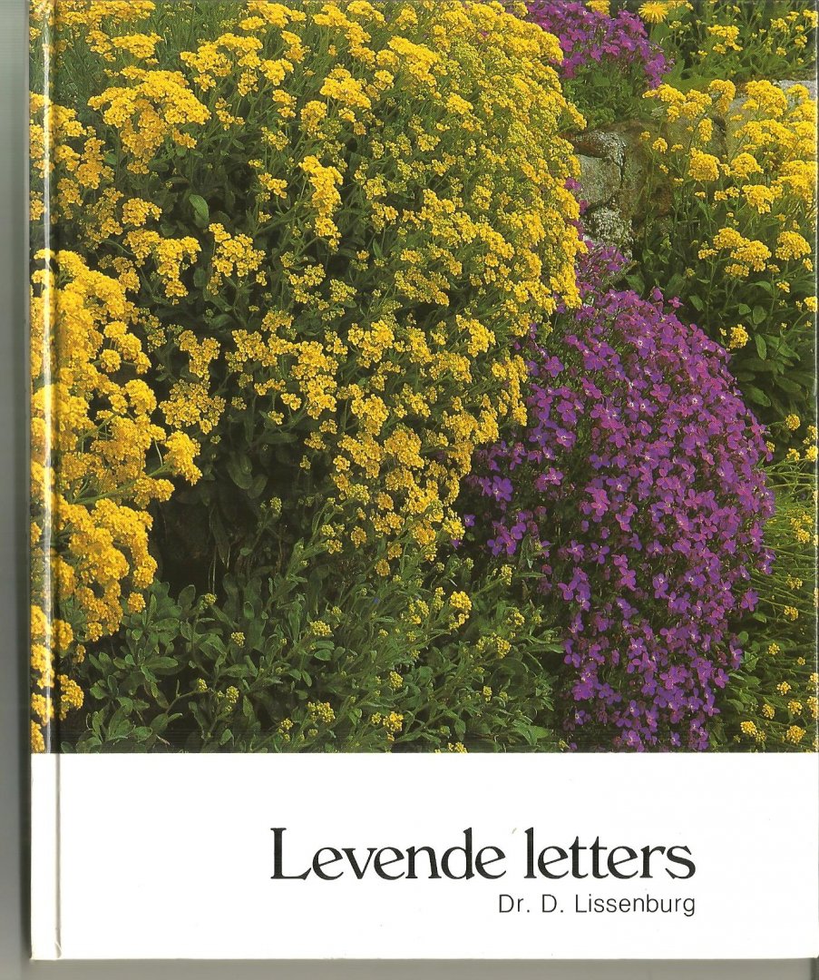 Lissenburg dr. D.   foto's Werner  Richner - Levende letters / druk 1