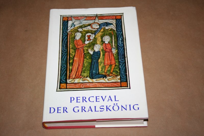 Chrestien de Troyes - Perceval - Der Gralskönig
