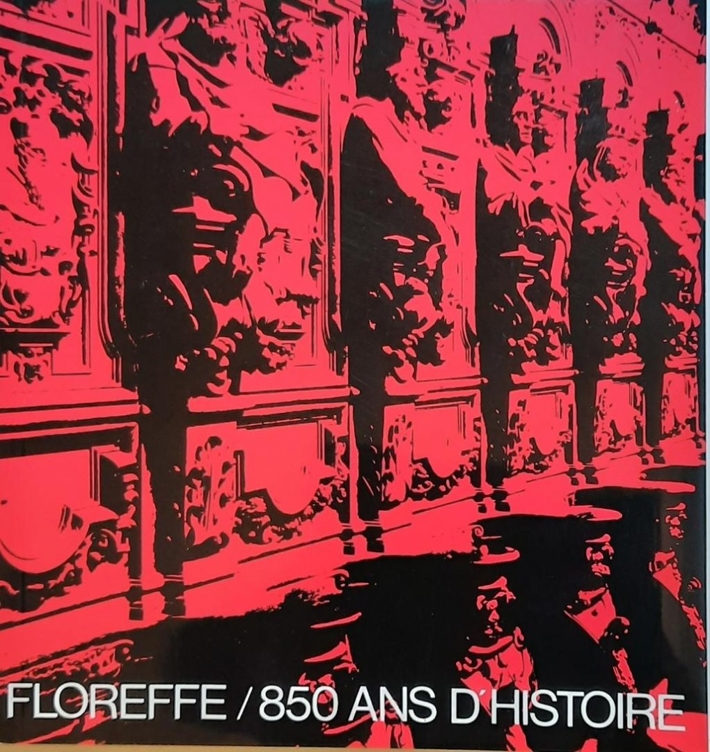 BOVESSE J., JACQUET-LADRIER M. & Ph. - Floreffe: 850 ans d'histoire. Vie et destin d'une abbaye de prémontrés