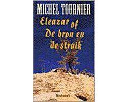 Michel van Welden - Eleazar of De bron en de struik