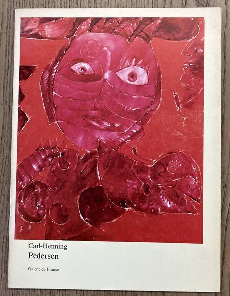 PEDERSEN, CARL-HENNING. - Carl-Henning Pedersen. 9 novembre au 31 decembre 1973