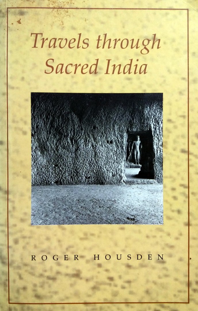 Housden, Roger - Travels through Sacred India (ENGELSTALIG)