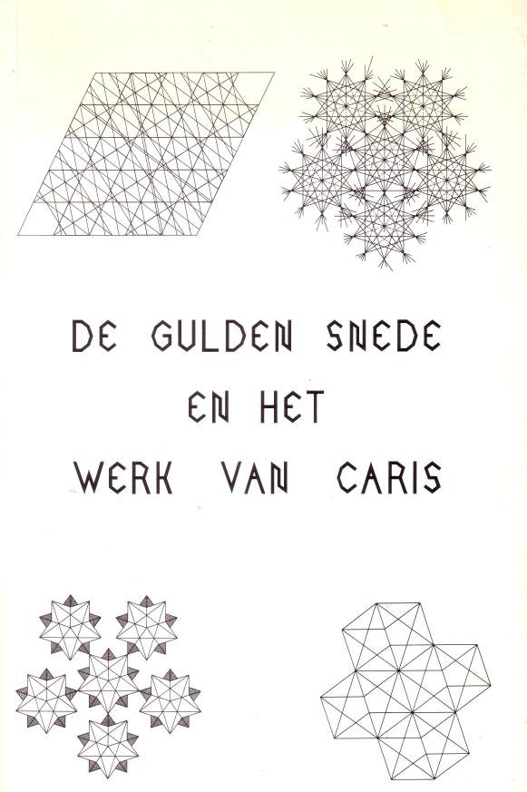 Caris, Gerard - Bureau Studium Generale TH Eindhoven, - De Gulden Snede en het werk van Caris.