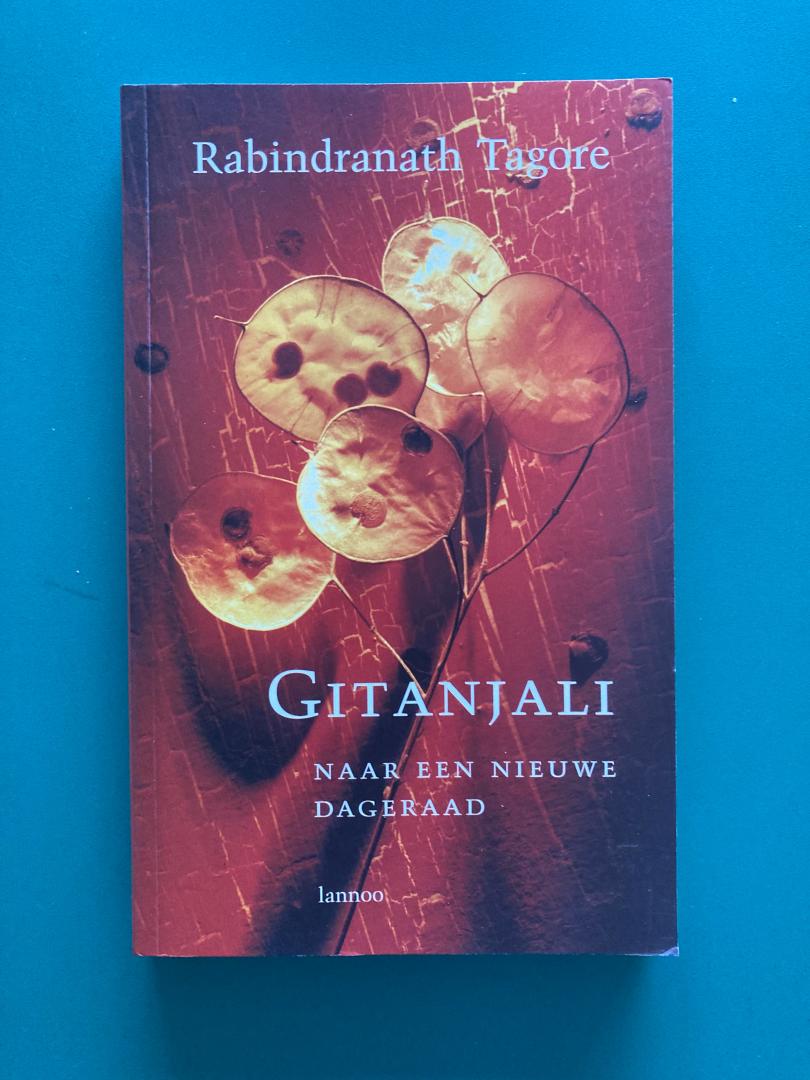 Tagore, Rabindranath - Gitanjali: naar een nieuwe dageraad