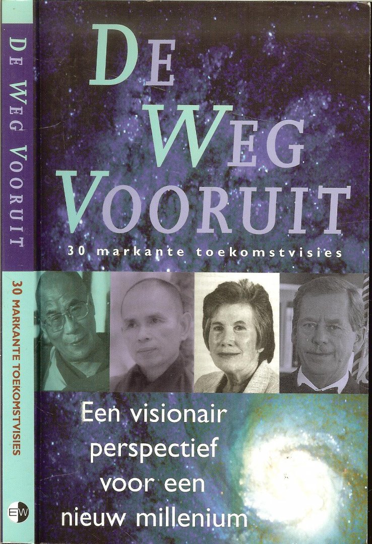 McCARTNEY PAUL en LINDA  * ZKH Prins PILIP * EDDIE EN DEBBIE SHAPIRO - DE WEG VOORUIT ...30 markante toekomstvisies * een visionair perspectief voor een nieuw millenium * zelf,familie en maatschappij * dimensies van genezen * de ecologische relatie * de spirituele speurtocht