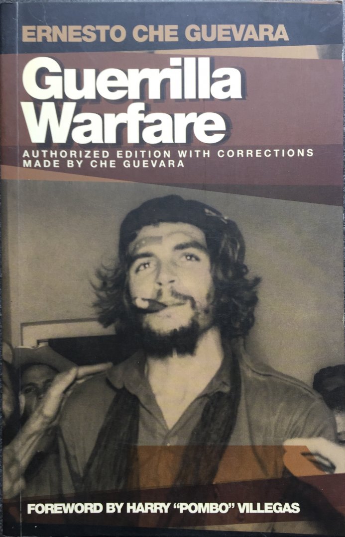 Guevara, Ernesto. Che. Foreword by Harry "Pombo" Villegas. - Guerrilla Warfare. Authorized Edition with corrections made by Che Guevara.