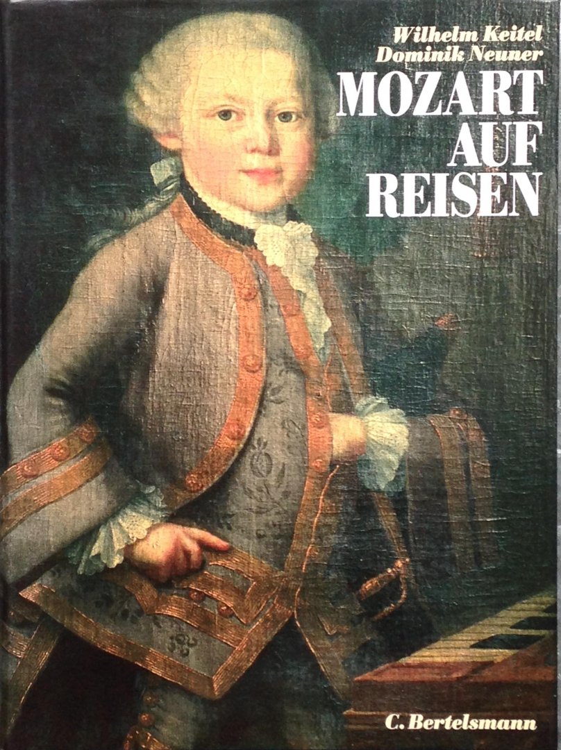 Keitel, Wilhelm & Dominik Neuner - Mozart auf Reisen