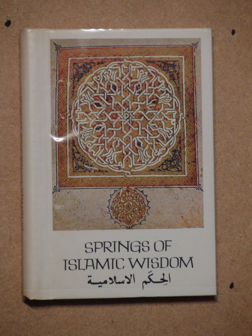  - Springs of Islamic Wisdom. Arab saying and other traditional sources.