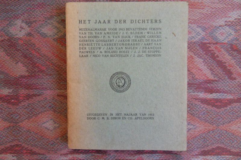 Ameide, Th. van; Bloem, J.C.; e.v.a. [samengesteld door J. Greshoff]. - Het Jaar der Dichters 1913.