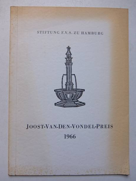 N.n.. - Verleihung des Joost-van-den-Vondel-Preises 1966 an Dr. Jef Last, Amsterdam, durch die Westfälische Wilhelms-Universität Münster-Stiftung F.V.S. zu Hamburg.