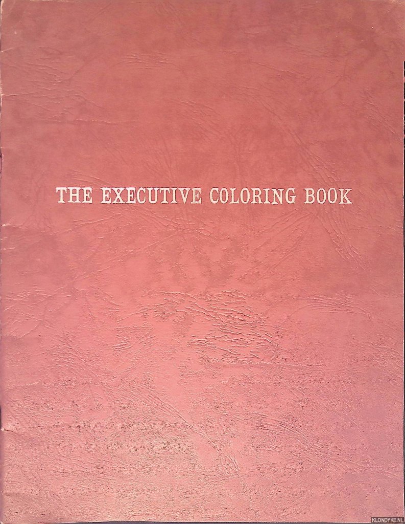 Hans, Marcie & Dennis Altman & Martin A. Cohen - A Coloring Book for Executives