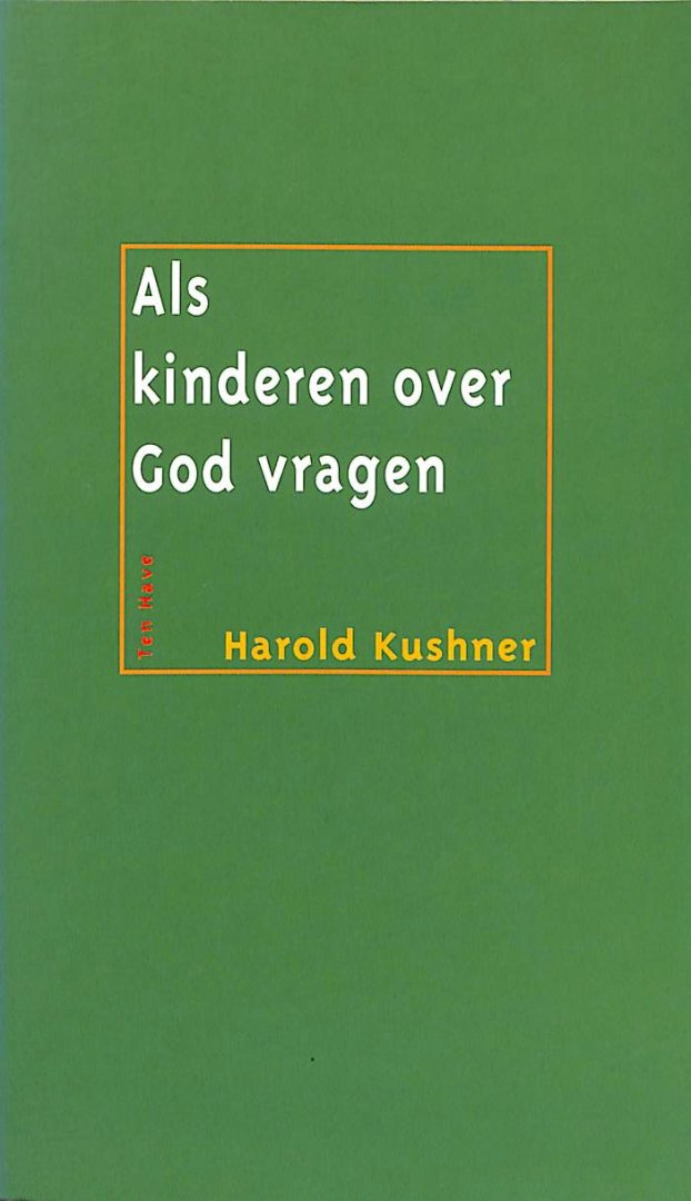 Kushner, Harold S. - Als kinderen over God vragen. Een joodse benadering.