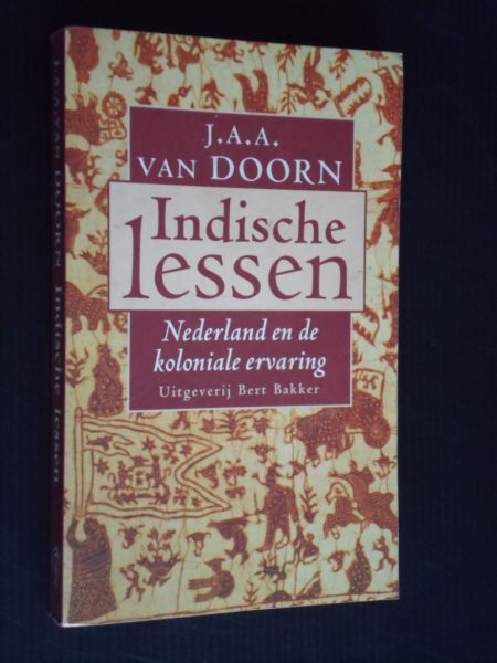 Doorn, J.A.A.van - Indische lessen, Nederland en de koloniale ervaring