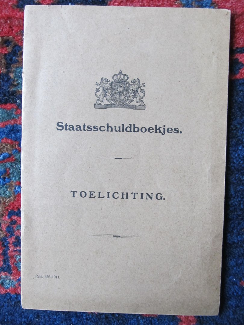  - STAATSSCHULDBOEKJES - TOELICHTING Populaire uiteenzetting van doel en beteekenis van staatsschuldboekjes