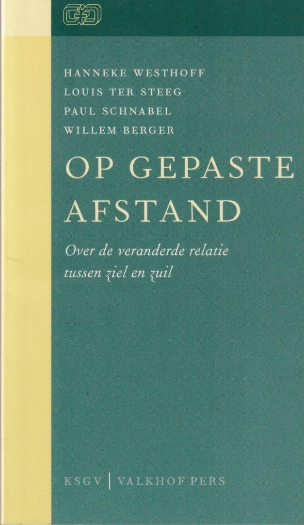 Westhoff, Hanneke et al - Op gepaste afstand. Over de veranderde relatie tussen ziel en zuil