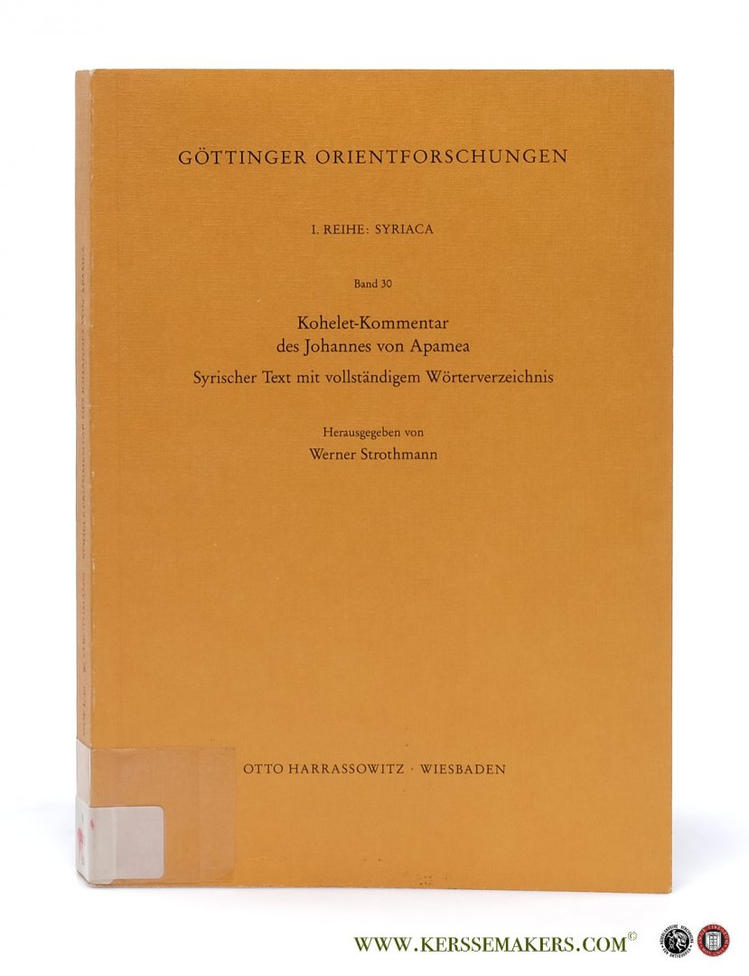 Strothmann, Werner (ed.). - Kohelet-Kommentar des Johannes von Apamea. Syrischer Text mit vollständigem Wörterverzeichnis.