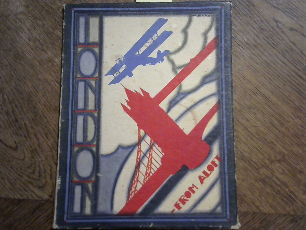  - London From Aloft, a pictorial survey of the British Capital City from a New Angle