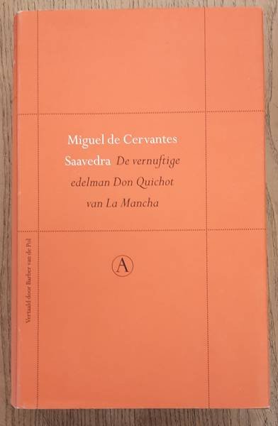 CERVANTES SAAVEDRA, MIGUEL DE. - De vernuftige edelman Don Quichot van La Mancha.  Vertaald door Barber van de Pol. Nawoord Kees Fens.