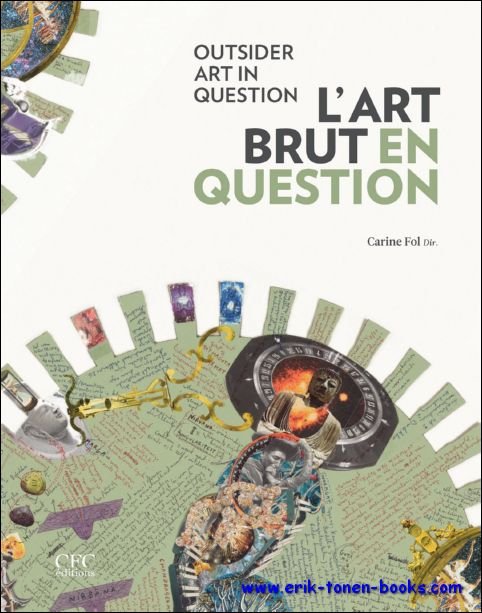 Carine Fol (s.l.d.) - Art Brut en question. Outsider Art in Question (Collection Strates)