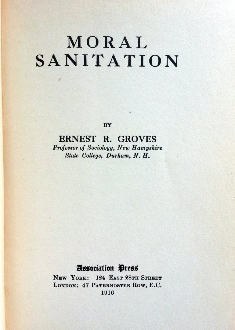 Groves, Ernest R. - Moral Sanitation (ENGELSTALIG)