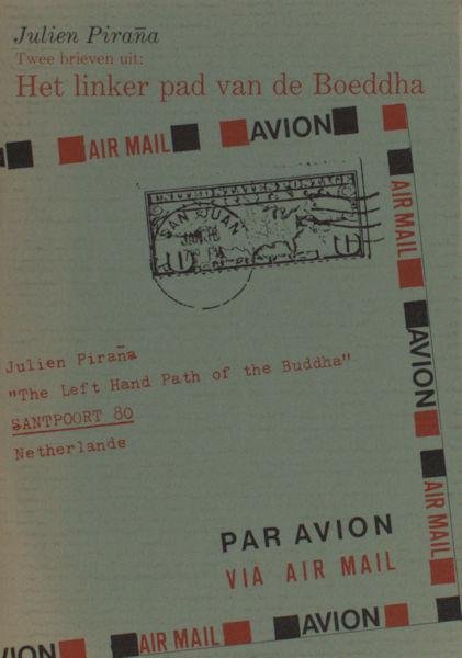 Piraña, Julien. - Twee brieven uit: Het linker pad van de Boeddha.