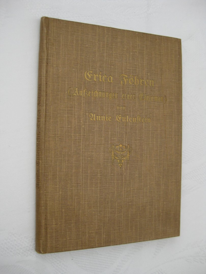 Eulenstein, Annie - Föhren, Erica (Aufzeichnungen einer Einsamen).