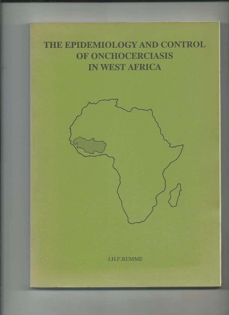 Remme, J.H.F. - The Epidemiology and Control of Onchocerciasis in West-Africa. Proefschrift