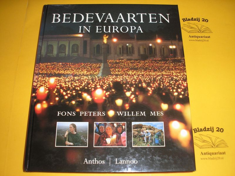 Peters, Fons en Mes, Willem. - Bedevaarten in Europa.