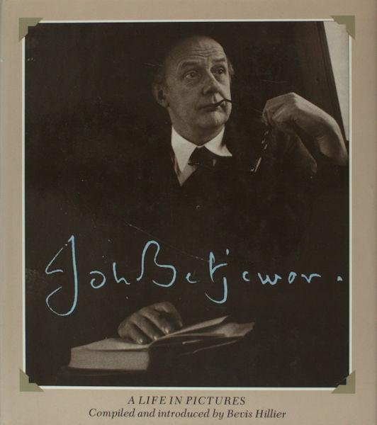 Betjeman, John - Bevis Hillier. - John Betjeman. A Life in Pictures